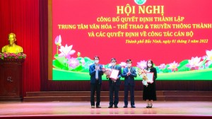 Hội nghị công bố Quyết định thành lập Trung tâm Văn hóa, Thể thao và Truyền thông thành phố Bắc Ninh